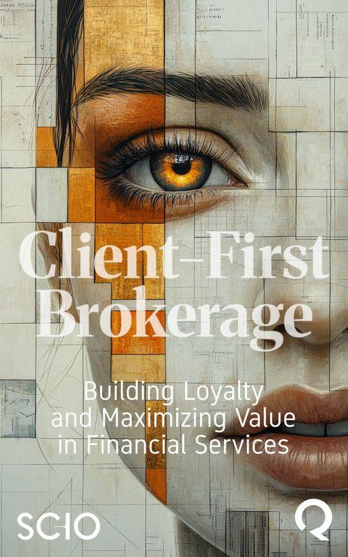 Client-First Brokerage: Building Loyalty and Maximizing Value in Financial Services