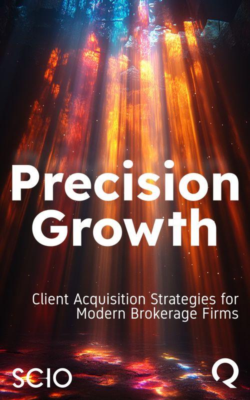 Precision Growth: Client Acquisition Strategies for Modern Brokerage Firms